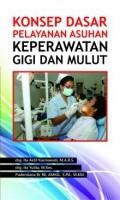 Konsep Dasar Pelayanan Asuhan Keperawatan Gigi dan Mulut