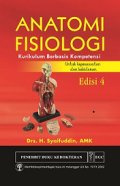 Anatomi Fisiologi: Kurikulum Berbasis Kompetensi untuk Keperawatan dan Kebidanan Edisi 4