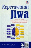 Keperawatan Jiwa, Konsep dan Praktik Asuhan Keperawatan Kesehatan Jiwa dan Psikososial