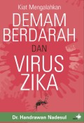 Kiat Mengalahkan Demam Berdarah dan Virus Zika