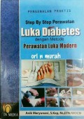 Pengenalan Praktis Step by Step Perawatan Luka Diabetes dengan Metode Perawatan Luka Modern