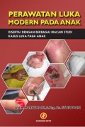 Perawatan Luka Modern pada Anak, Disertai dengan Berbagai Macam Studi Kasus Luka pada Anak